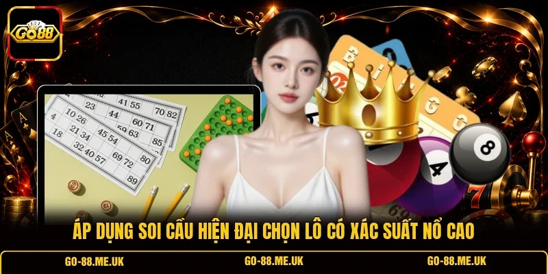 Áp dụng soi cầu hiện đại chọn lô có xác suất nổ cao Áp dụng soi cầu hiện đại chọn lô có xác suất nổ cao